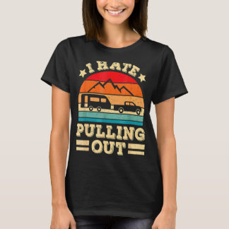 Ich hasse es, Camping-Trailer-Retro-Reise abzuzieh T-Shirt