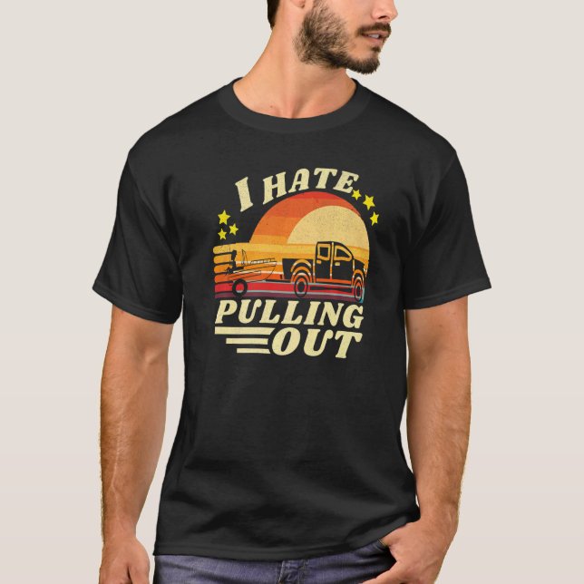 Ich hasse es, das Retro-Fischerboot herauszuziehen T-Shirt (Vorderseite)