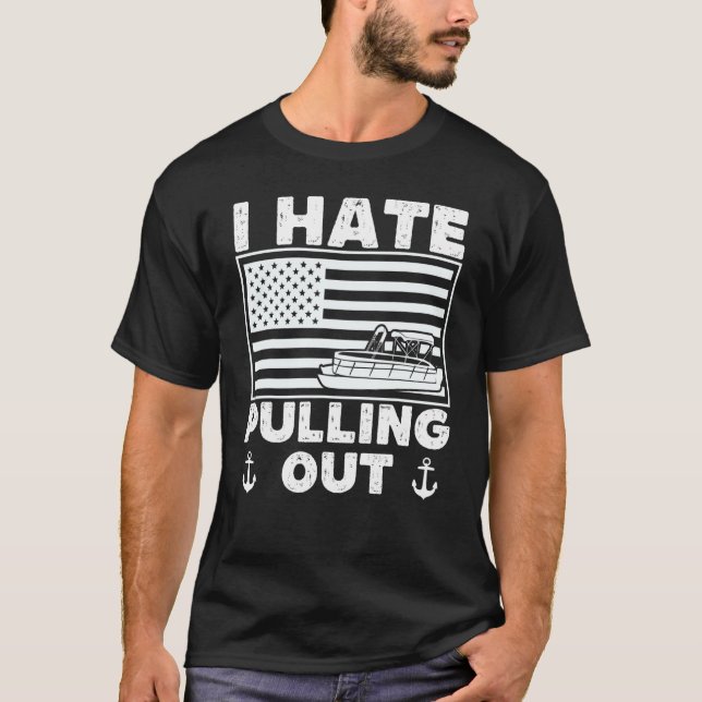 Ich hasse es, den Kapitän des Bootes des Pontoon a T-Shirt (Vorderseite)