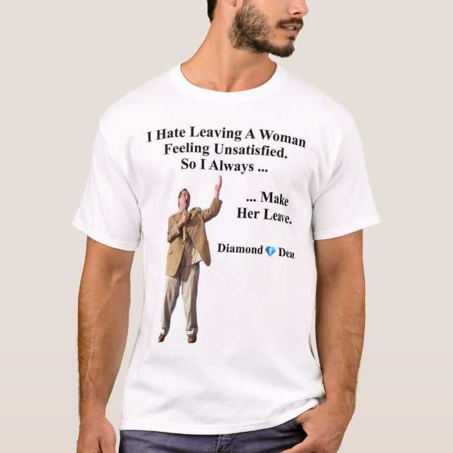 Ich hasse es, ein weibliches Gefühl nicht zufriede T-Shirt (Vorderseite)