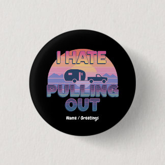 Ich hasse es, lustige RV-Camping-Design herauszuzi Button