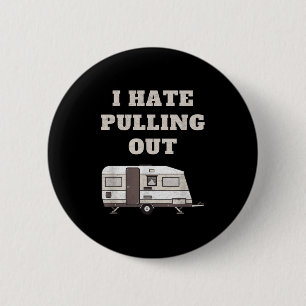 Ich hasse es, lustigen Camper Camp Camping Anhänge Button