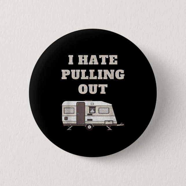 Ich hasse es, lustigen Camper Camp Camping Anhänge Button (Vorderseite)