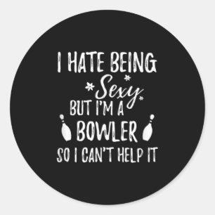 Ich hasse es, Y zu sein, aber ich bin ein Bowler,  Runder Aufkleber
