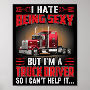Ich hasse es, Y zu sein, aber ich bin LKW-Fahrer,  Poster