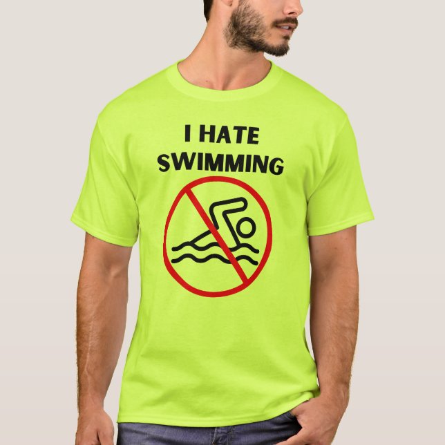 Ich hasse es zu schwimmen T-Shirt (Vorderseite)