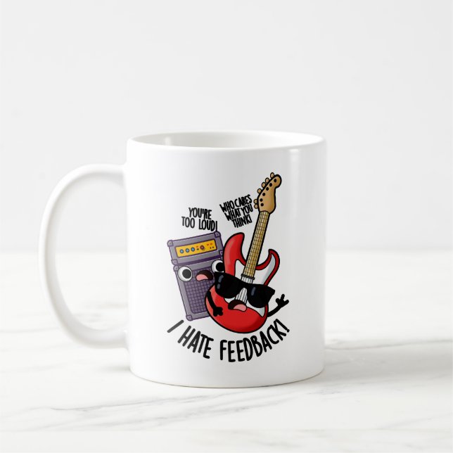 Ich hasse Feedback Funny Guitar Puff Kaffeetasse (Links)