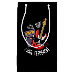 Ich Hasse Feedback Funny Guitar Pun Dark BG Kleine Geschenktüte