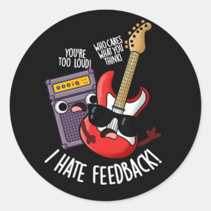 Ich hasse Feedback Lustiger Gitarrenwitz Dunkler H Runder Aufkleber