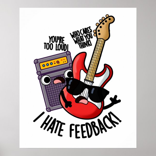 Ich hasse Feedback Lustiger Gitarrenwitz  Poster (Vorne)