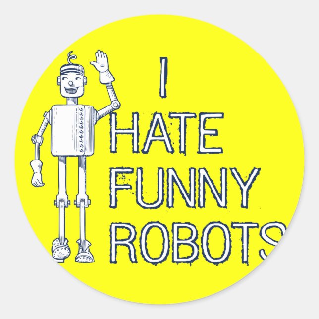 Ich hasse Funny Robots Runder Aufkleber (Vorderseite)