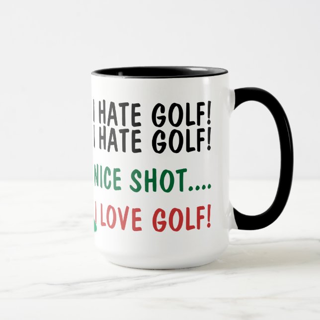 Ich hasse Golf! Ich Liebe Golf! Tasse (Rechts)