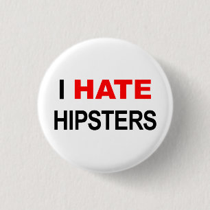 Ich hasse Hipsterknopfweiß Button