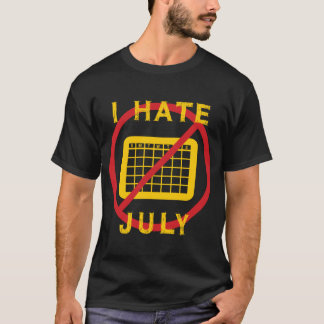 Ich hasse Juli T-Shirt