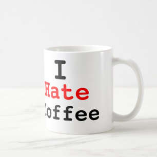 Ich hasse Kaffee-Tasse Kaffeetasse