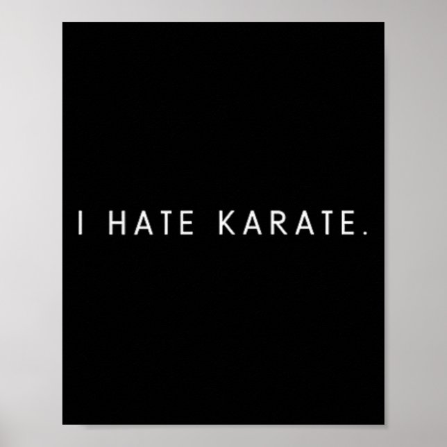 Ich hasse Karate - Minimalistischer lustiger Hasse Poster (Vorne)