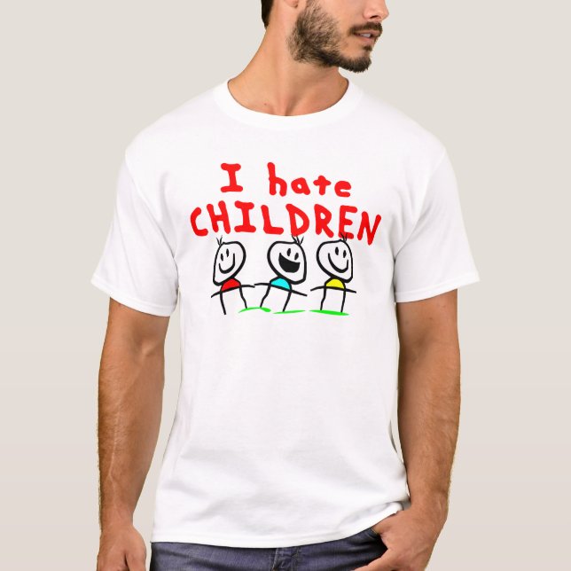 Ich hasse Kinder! T-Shirt (Vorderseite)