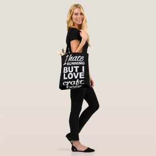 Ich hasse Laufen, aber ich liebe Craft Beer Tasche