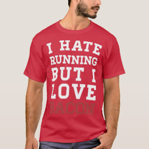 Ich hasse laufen, aber ich Liebe wieder T-Shirt