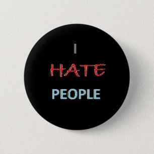 Ich hasse Leute Button