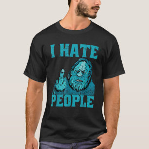 Ich hasse Leute, die Bigfoot Sasquatch T Shirt jag