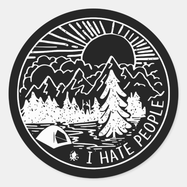 Ich hasse Leute, die T - Shirt zelten Runder Aufkleber (Vorderseite)