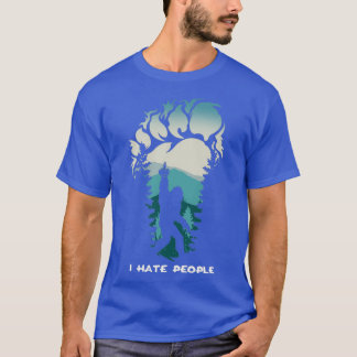 Ich hasse Leute mit einem großen Fuß T-Shirt