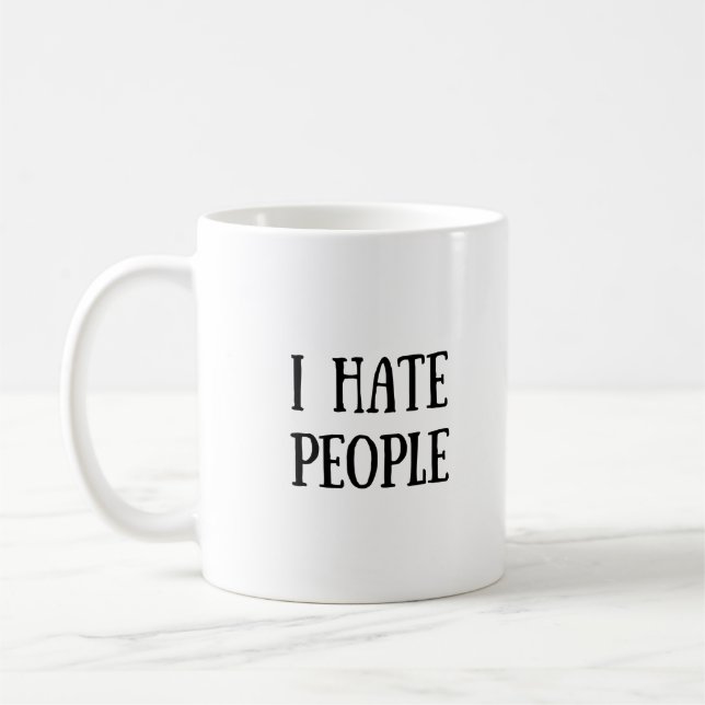 Ich hasse Leute-Tasse Kaffeetasse (Links)