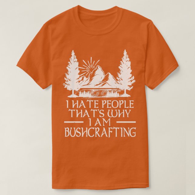 Ich hasse Leute Thatx27s Warum ich arbeite 6 T-Shirt (Design vorne)