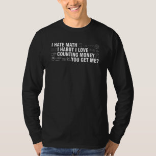 Ich hasse Mathe, ich bin aber ein Mathematiker, de T-Shirt