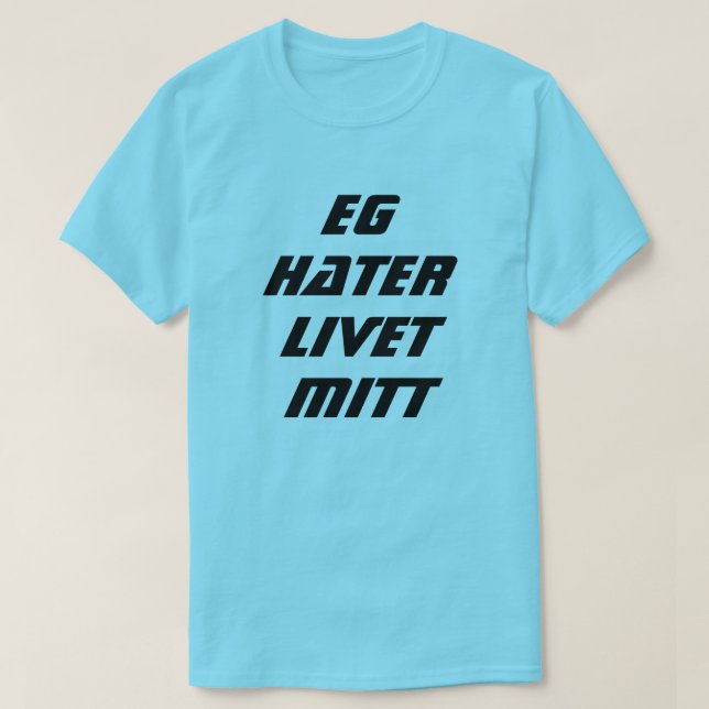 Ich hasse mein Leben in norwegisch-blau T-Shirt (Design vorne)