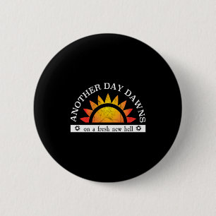 Ich hasse meinen Job Frisch neue Hölle Sarkastisch Button