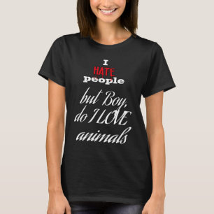 Ich hasse Menschen, aber liebe Tiere Hund Katze Ti T-Shirt