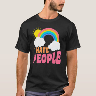 Ich hasse Menschen, die einst antisoziale Schmette T-Shirt