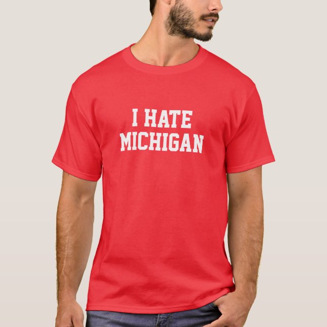 ICH HASSE MICHIGAN T-Shirt (Vorderseite)