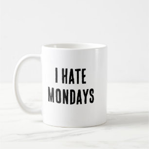 Ich hasse montags Tasse
