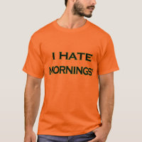 ICH HASSE MORGEN kurzen Hülsen-T - Shirt