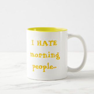 ICH HASSE Morgenleute… Zweifarbige Tasse