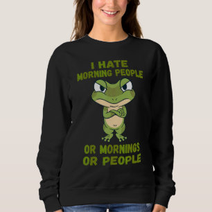 Ich hasse Morgenmenschen oder Morgengras oder Mens Sweatshirt