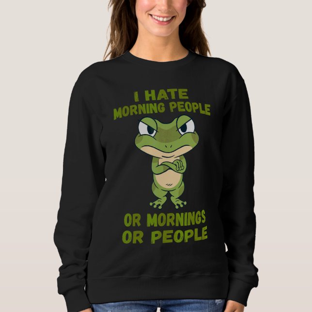 Ich hasse Morgenmenschen oder Morgengras oder Mens Sweatshirt (Vorderseite)