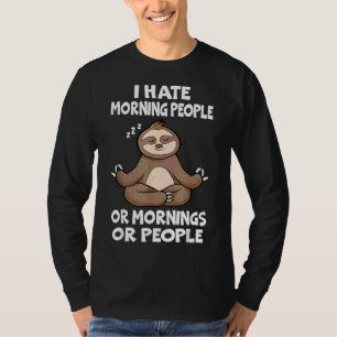 Ich hasse Morgenmenschen oder Morgenstunden oder L T-Shirt