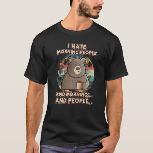 Ich hasse Morgenmenschen und Morgens und Leute spo T-Shirt