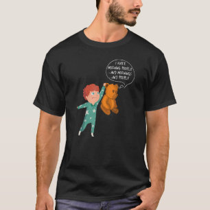 Ich hasse Morgenmenschen und Morgenstunden und die T-Shirt