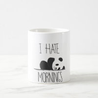 Ich hasse Morgenpanda-Tasse