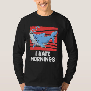 Ich hasse Morgens Morgenmuffel Bad Mood Sleep 1 T-Shirt