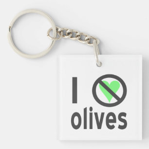 Ich hasse Oliven Keine Liebe Schlüsselanhänger