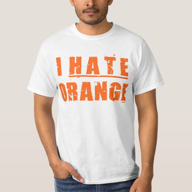 ICH HASSE ORANGE T-Shirt (Vorderseite)