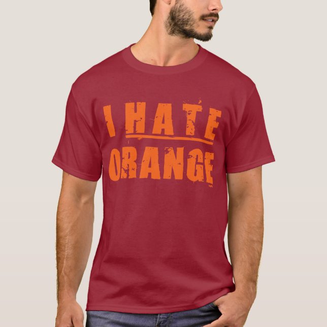 ICH HASSE ORANGE T-Shirt (Vorderseite)