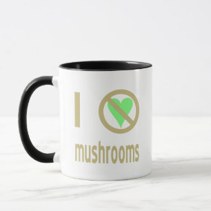 Ich hasse Pilze Keine Liebe Tasse