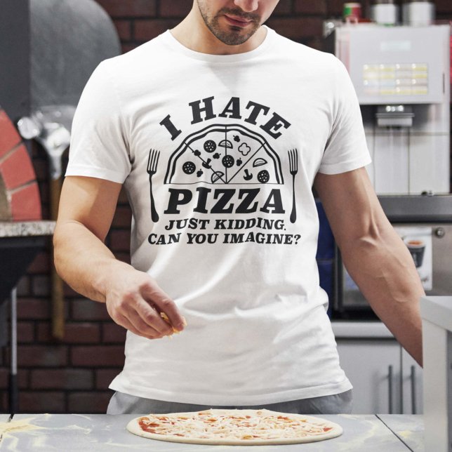 Ich hasse Pizza, nur ein Kind, können Sie sich vor T-Shirt (i hate pizza shirt)